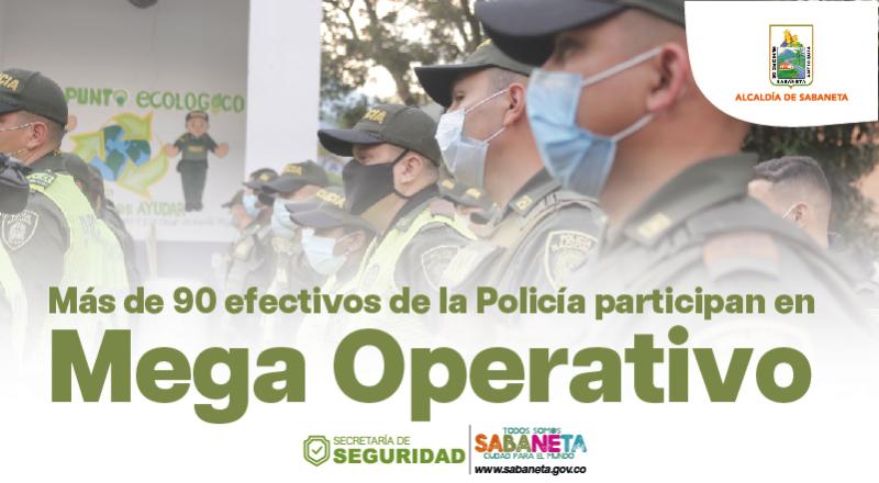 M�s de 90 efectivos de la polic�a realizaron mega operativo en Sabaneta