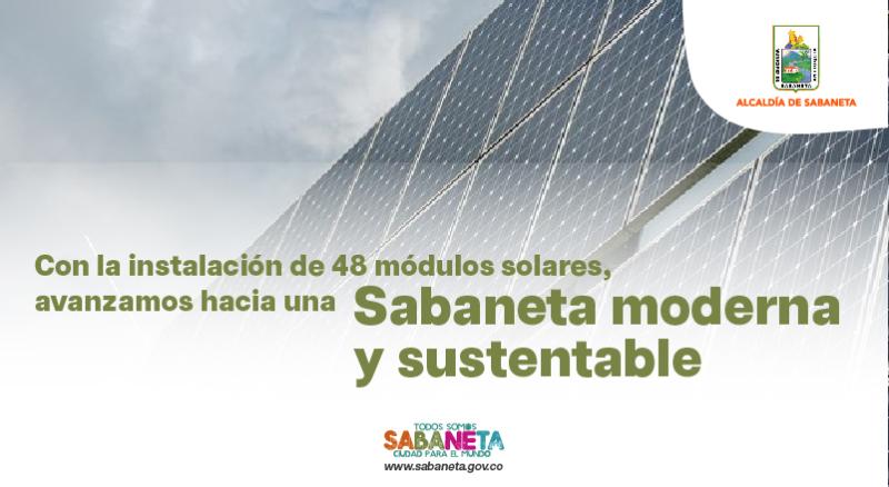 Con la instalaci�n de 48 m�dulos solares, avanzamos hacia una Sabaneta moderna y sustentable